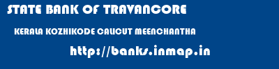 STATE BANK OF TRAVANCORE  KERALA KOZHIKODE CALICUT MEENCHANTHA  banks information 